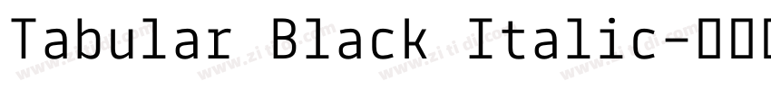 Tabular Black Italic字体转换 Tabular Black Italic字体转换